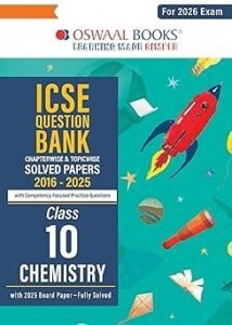 Oswaal ICSE Question Bank Chapterwise & Topicwise Solved Papers Class 10 Chemistry For 2026 Exam Paperback – 26 March 2025
