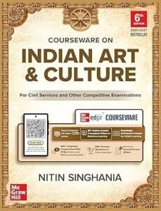 Nitin Singhania (IAS) - Indian Art and Culture (English), 5e for UPSC CSE 2026 | Colourful Book | Exclusive access to McGraw Hill edge online platform: 10 Supplementary topics, Practice tests & Preparation strategy