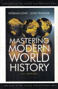 Mastering Modern World History Norman Lowe, John Traynor