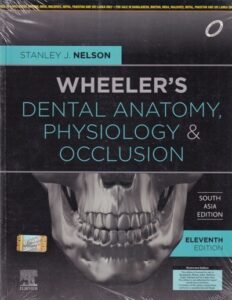 WHEELERS DENTAL ANATOMY PHYSIOLOGY AND OCCLUSION | STANLEY J. NELSON | Elsevier