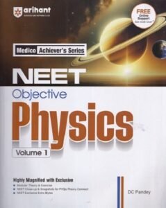 NEET OBJECTIVE PHYSICS Volume 01 | DC PANDEY | Arihant Publications