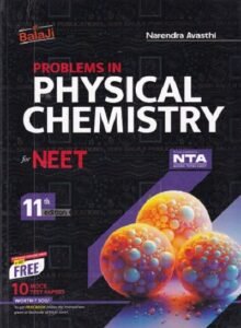 PROBLEMS IN PHYSICAL CHEMISTRY FOR NEET | NARENDRA AVASTHI | BALAJI PUBLICATION