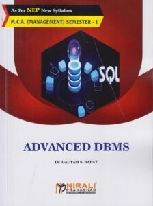 ADVANCED DBMS for MCA Management – Semester 1 | Dr Gautam Bapat | Nirali Prakashan