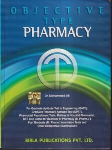 OT OBJECTIVE TYPE PHARMACY – For GATE, GPAT, Pharmacist Recruitment Tests, BET, etc. | DR. MOHAMMED ALI | Birla