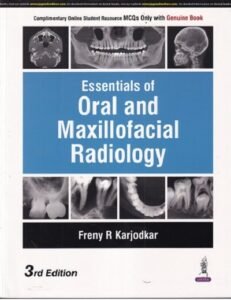 ESSENTIALS OF ORAL AND MAXILLOFACIAL RADIOLOGY | FRENY R. KARJODKAR | Jaypee
