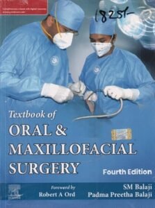 A TEXTBOOK OF ORAL & MAXILLOFACIAL SURGERY | SM BALAJI, PADMA PREETHA BALAJI, ROBERT A. ORD | Elsevier