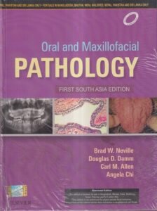 ORAL AND MAXILLOFACIAL PATHOLOGY | BRAD W. NEVILLE, DOUGLAS D. DAMM, CARL M. ALLEN, ANGELA CHI | Elsevier